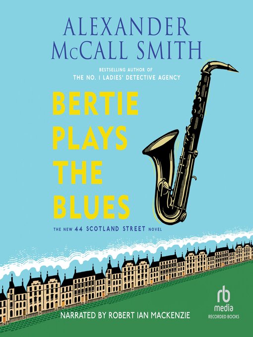 Title details for Bertie Plays the Blues by Alexander McCall Smith - Available